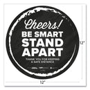 Tabbies BeSafe Messaging Floor Decals, Cheers;Be Smart Stand Apart;Thank You for Keeping A Safe Distance, 12" Dia, Black/White, 60/CT